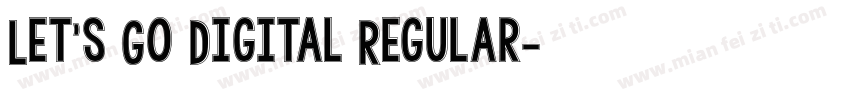 Let’s Go Digital Regular字体转换